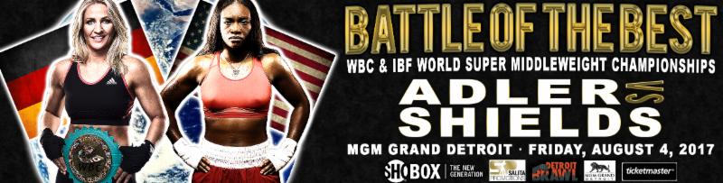 WBC CHAMPION NIKKI ADLER HARD AT WORK TO DEFEND HER BELT AGAINST CLARESSA SHIELDS ON SHOBOX: THE NEW GENERATION ON FRIDAY, AUGUST 4 AT MGM GRAND&nbsp;DETROIT