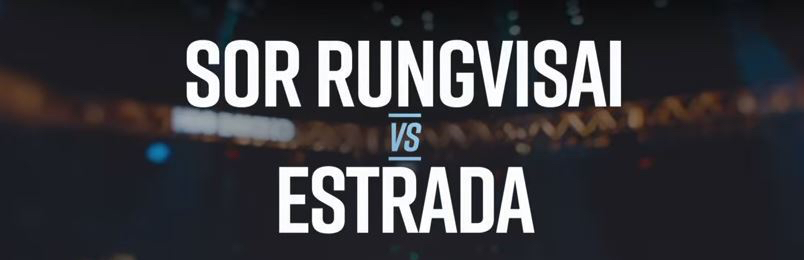 SUPERFLY 2 PREVIEW: SOR RUNGVISAI VS.&nbsp;ESTRADA