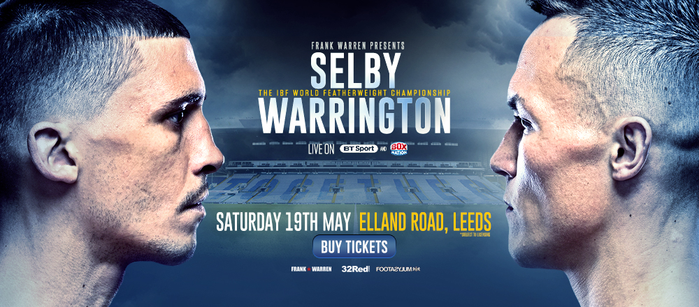 LEE SELBY AND JOSH WARRINGTON MEET ‘FACE TO FACE’ IN HEATED SIT DOWN FREE-TO-AIR ON BOXNATION THIS FRIDAY NIGHT AHEAD OF WORLD TITLE&nbsp;CLASH