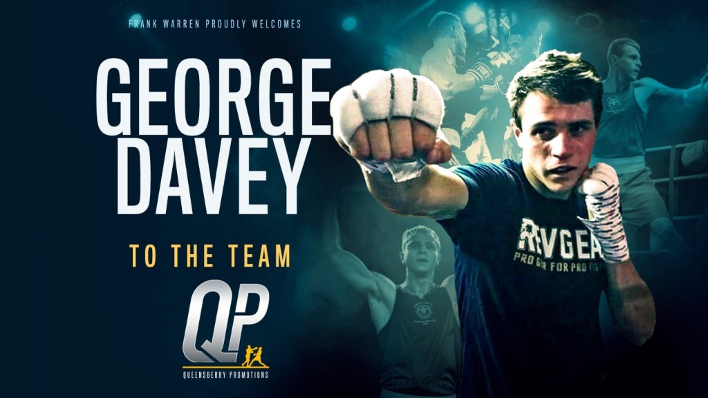 DAVEY’S DREAM COMES TRUE | AMATEUR STAR GEORGE DAVEY SIGNS WITH QUEENSBERRY&nbsp;PROMOTIONS