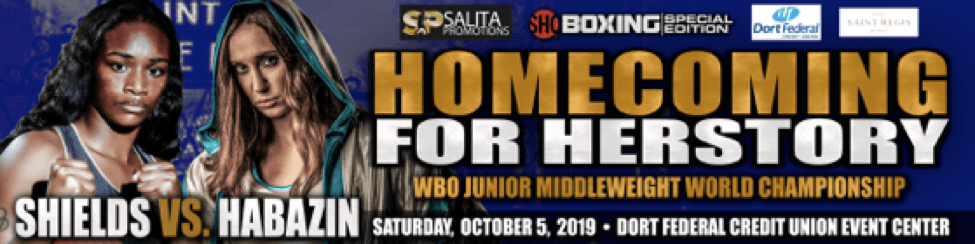 STAKES GET EVEN HIGHER FOR CLARESSA SHIELDS’ HERSTORIC HOMECOMING FIGHT THIS SATURDAY IN FLINT AND LIVE ON SHOWTIME, AS WBC WOMEN’S SUPER WELTERWEIGHT CHAMPIONSHIP WILL NOW ALSO BE ON THE&nbsp;LINE