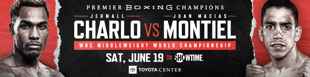 WBC MIDDLEWEIGHT WORLD CHAMPION JERMALL CHARLO TO FACE JUAN MACÍAS MONTIEL ON JUNE 19 AT TOYOTA CENTER IN&nbsp;HOUSTON