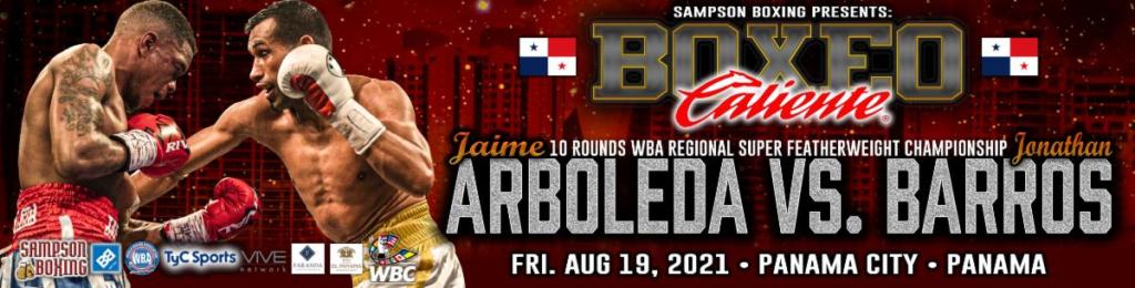 WBA NO. 9 SUPER FEATHERWEIGHT JAIME ARBOLEDA TO FACE TWO-TIME CHAMP JONATHAN BARROS IN INAUGURAL INSTALLMENT OF BOXEO CALIENTE ON THURS. AUG 19 IN PANAMA CITY AND LIVE ON TYC, TV&nbsp;MAX