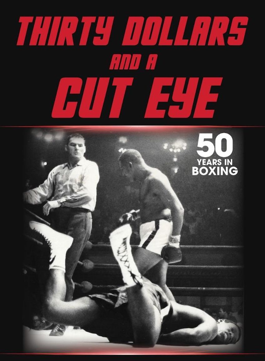J RUSSELL PELTZ’ BOXING MEMOIR,THIRTY DOLLARS AND A CUT EYE,&nbsp;NOW ON&nbsp;SALE
