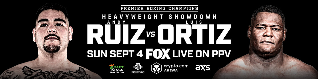 RUIZ JR TAKES ON ORTIZ ON SEPTEMBER&nbsp;4!